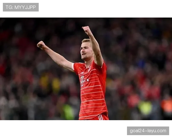 德里赫特状态持续攀升，引领新一代防守球员崛起